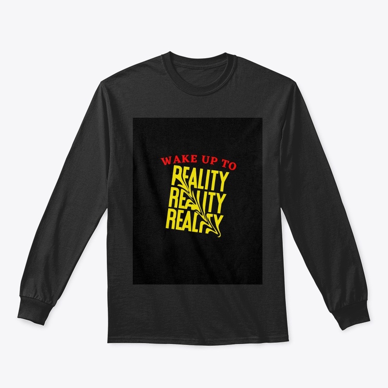 Wake up to reality
