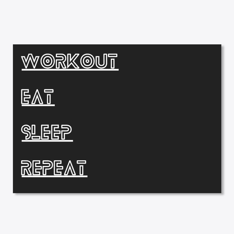 Workout Eat Sleep Repeat