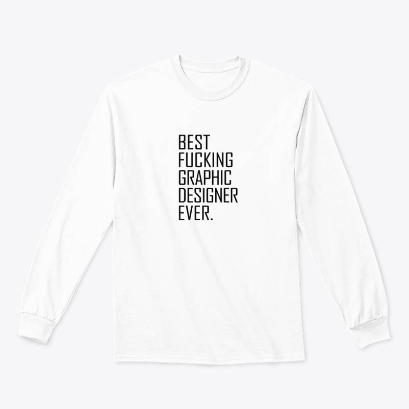 Best Fucking Graphic Designer Ever