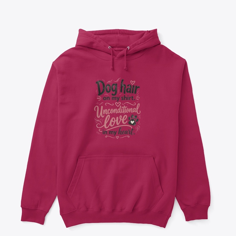 Dog Hair Unconditional Love