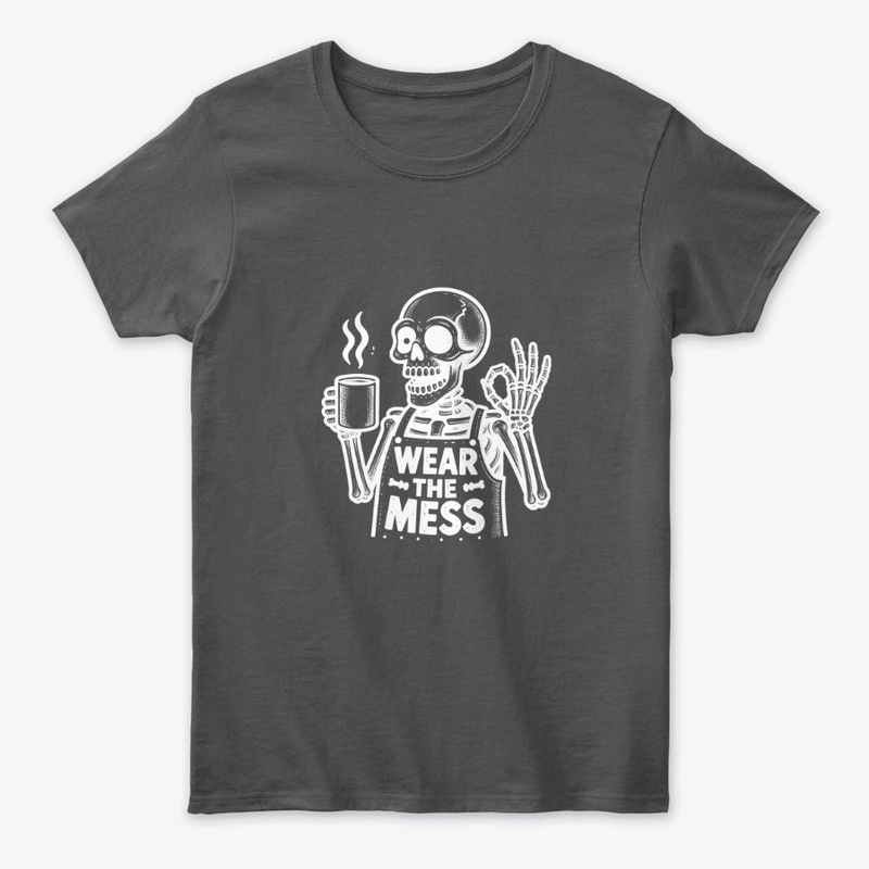 Wear the mess White
