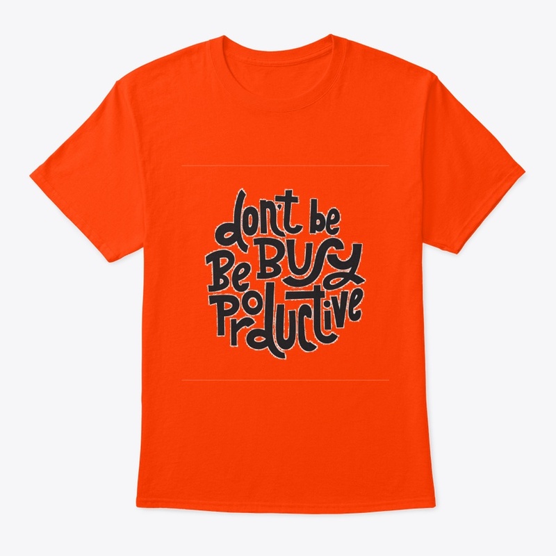 Dont be busy be productive