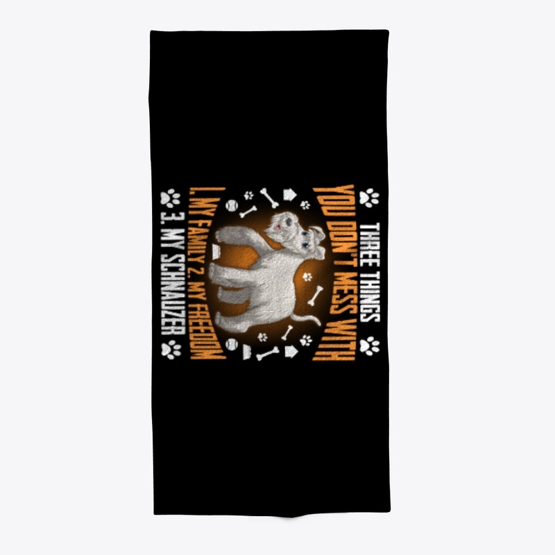 Schnauzer Lover Gift, Don't Mess With