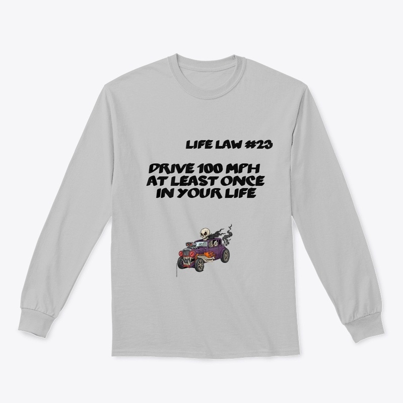 Life Law #23 - Drive 100 MPH
