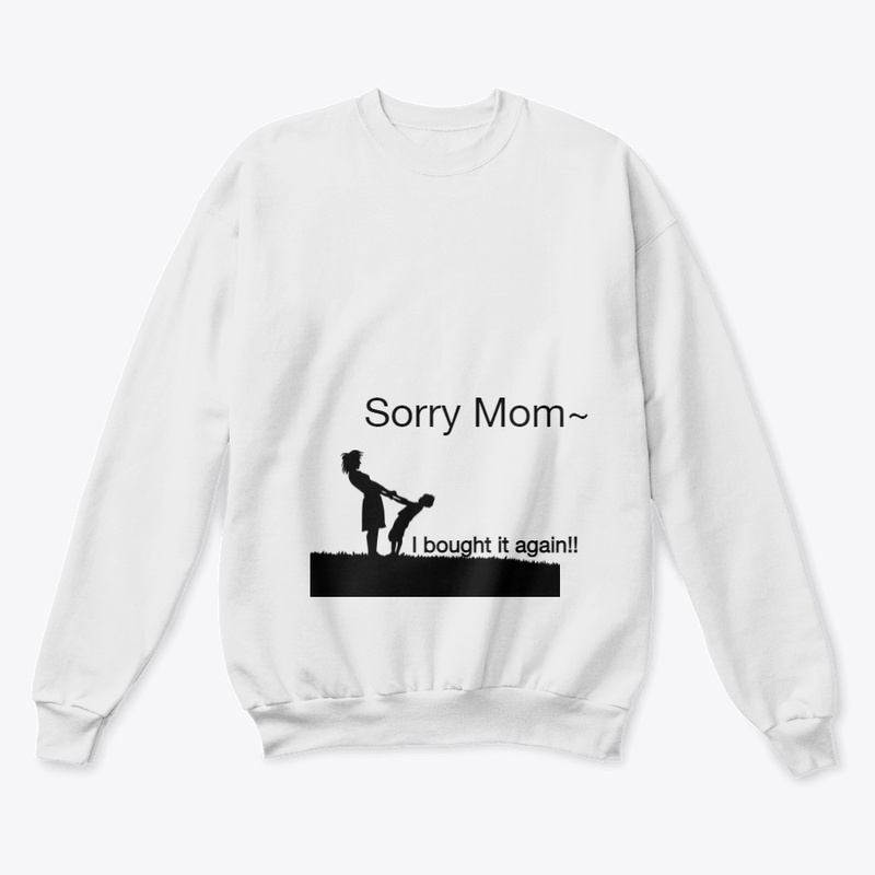 Sorry mom