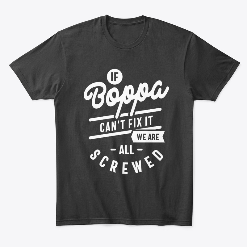 Mens If Boppa Can't Fix It Father's Day