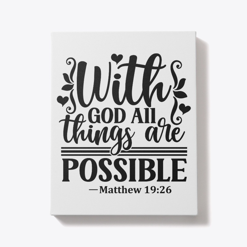 With GOD all things are possible