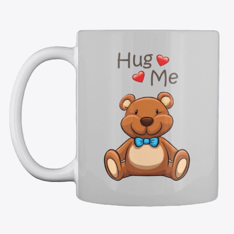 Hug Me Teddy Bear