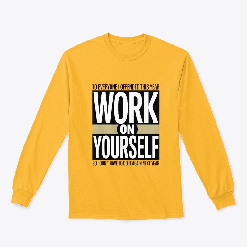 Work on Yourself – Sarcastic Quote