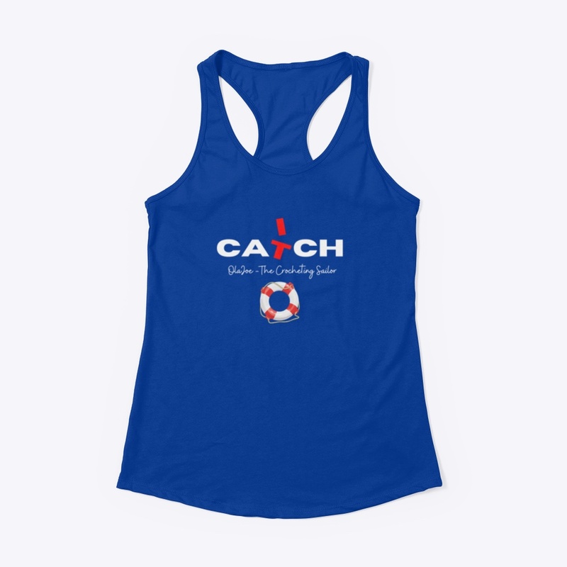 CATCH IT, Racerback Tank!!!