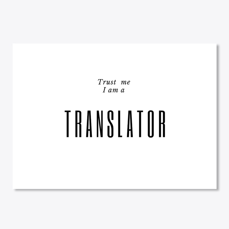Trust me, I am a translator 