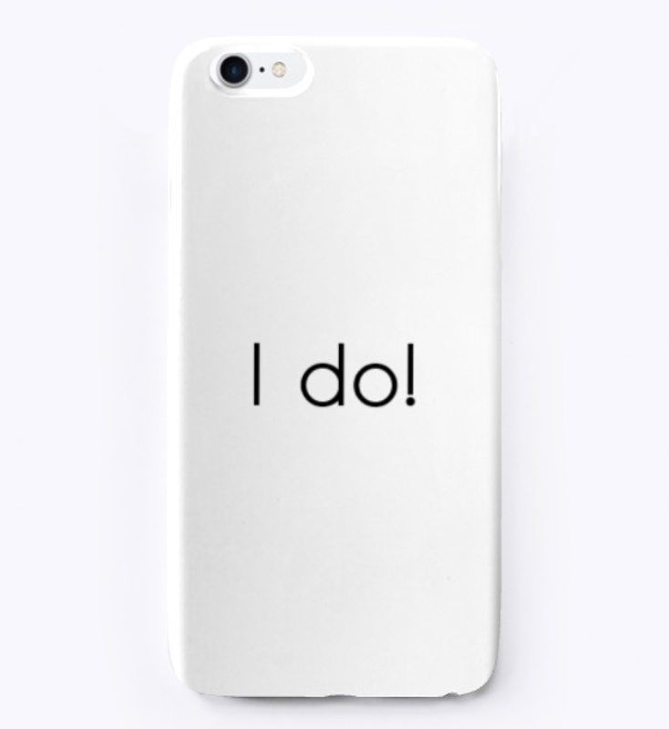 I Do!