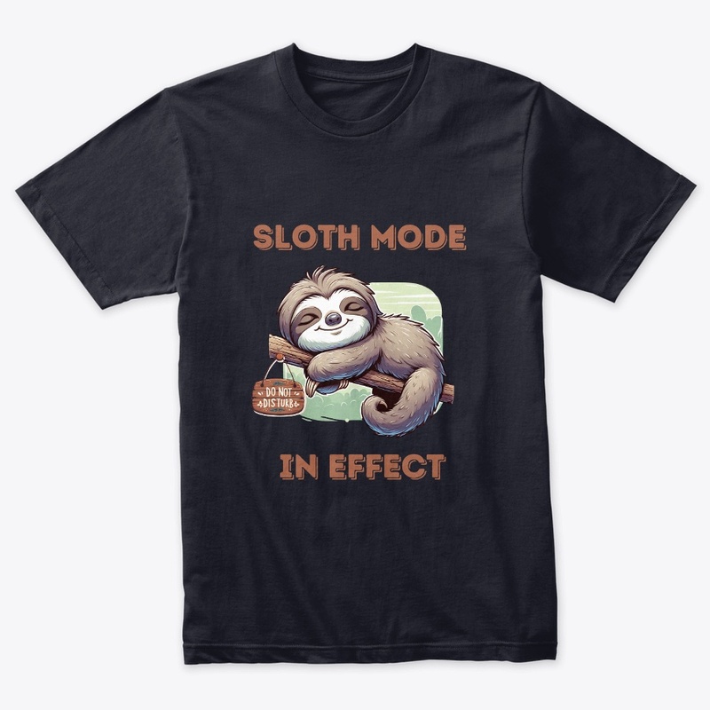 Sloth Mode in Effect
