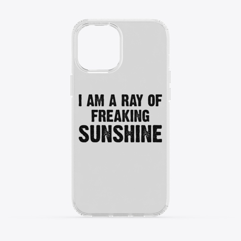 I AM RAY OF FREAKING SUNSHINE