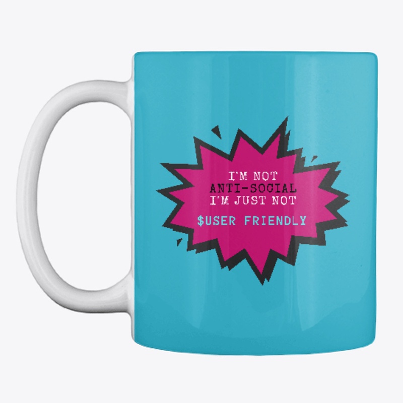 I'm not User Friendly - Mug
