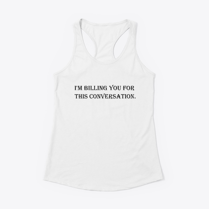 I'm-billing-T shirts for Women and Men