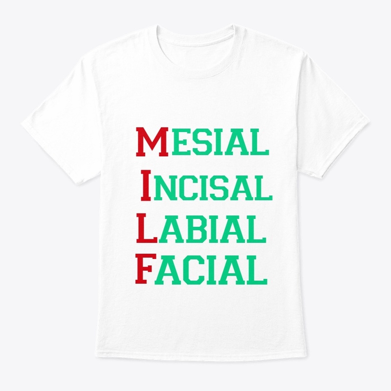 MILF Tee shirts for Dentists