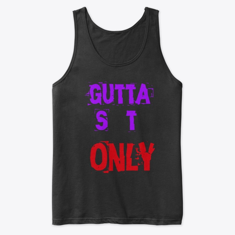 Gutta S**t Only Collection