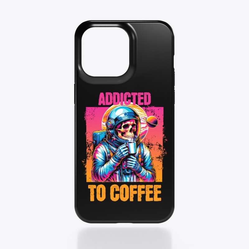 Addicted to Coffee