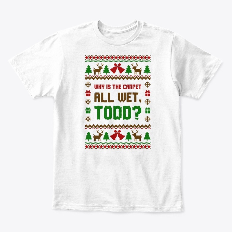Why Is The Carpet All Wet, Todd