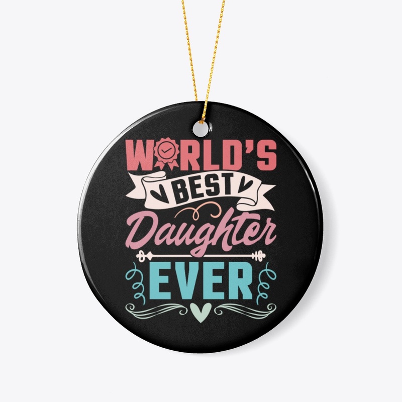 World's Best Daughter Ever T-Shirt