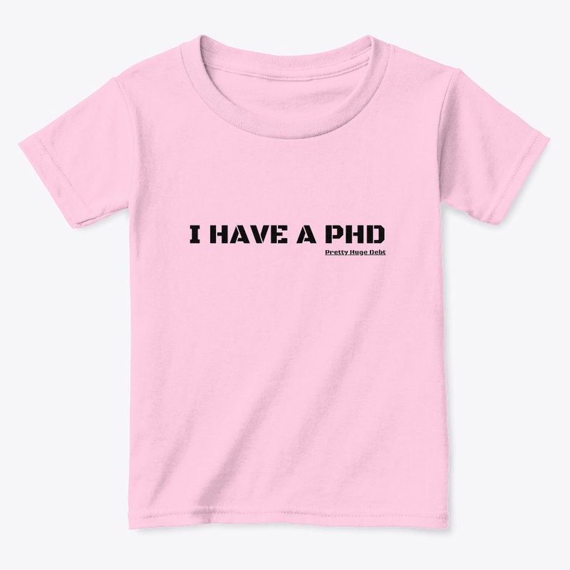 I HAVE A PHD