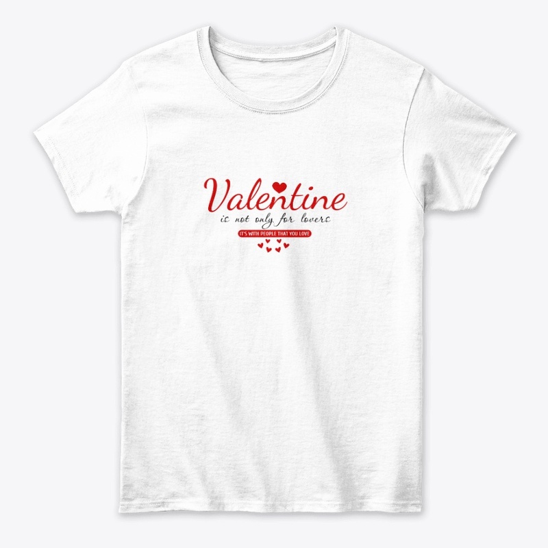  valentine is not only for lover