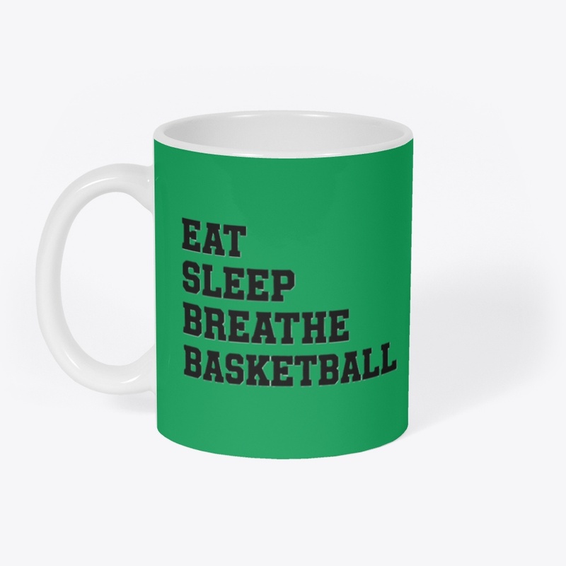 Eat Sleep Breathe Basketball