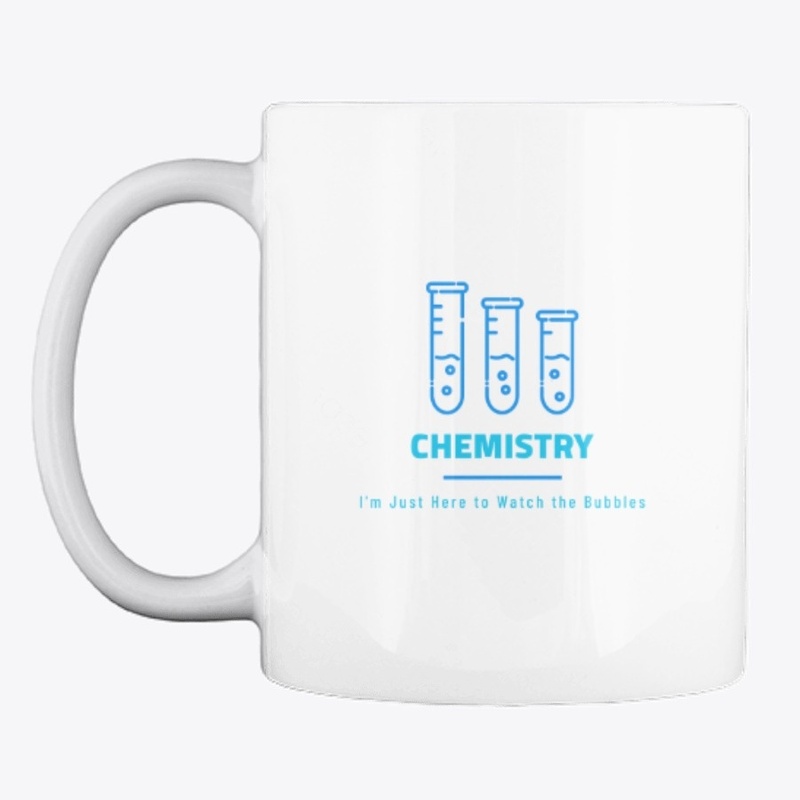 Just here for the Bubbles, Chemistry