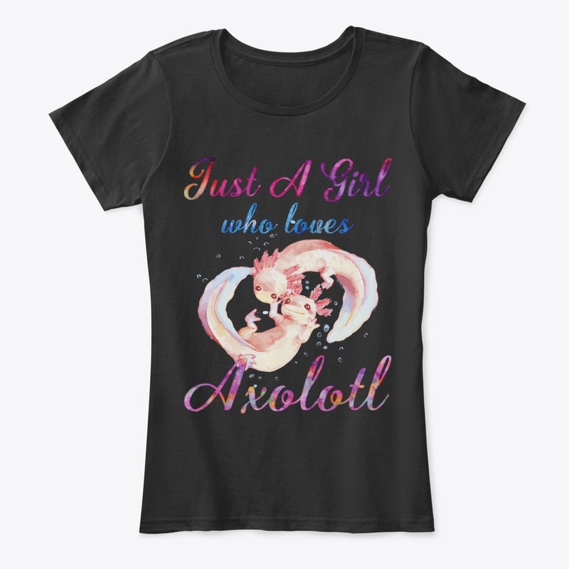 Girl Loves Axolotls Watercolor Style