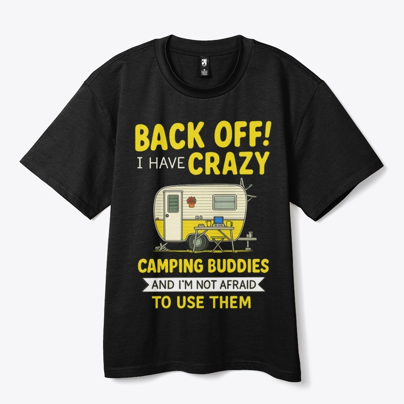Crazy Camping Buddies Design