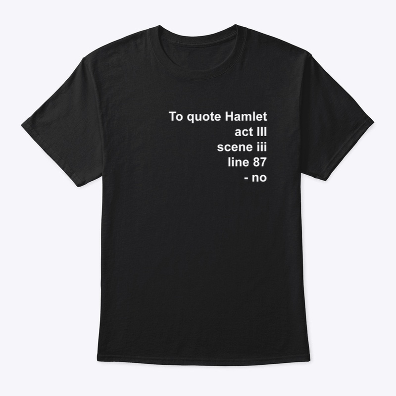 To quote Hamlet: