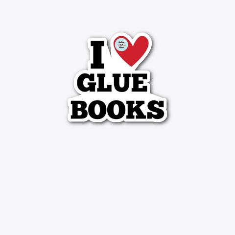 I Love Glue Books Standard T-Shirt Front