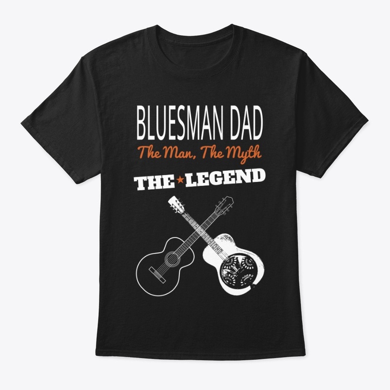 Bluesman Dad - THE LEGEND