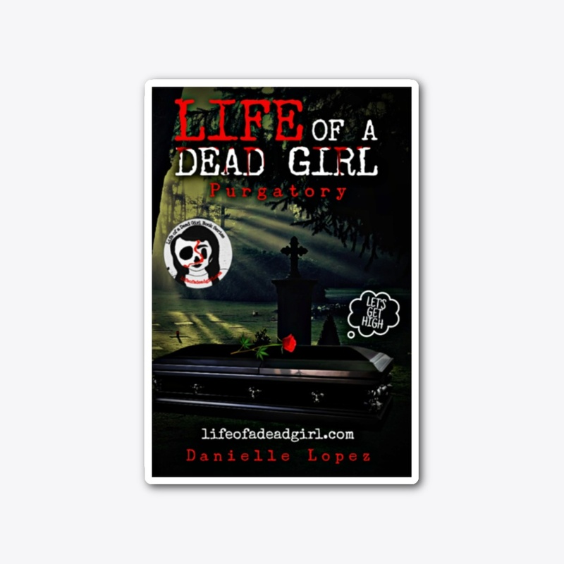Life of a Dead Girl Cover Sticker