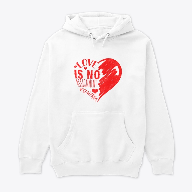 Love is no assignment cowards