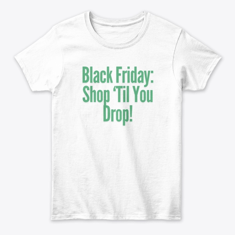 Black Friday: Shop ‘Til You Drop! Funny