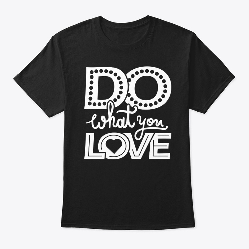 Do What You Love!