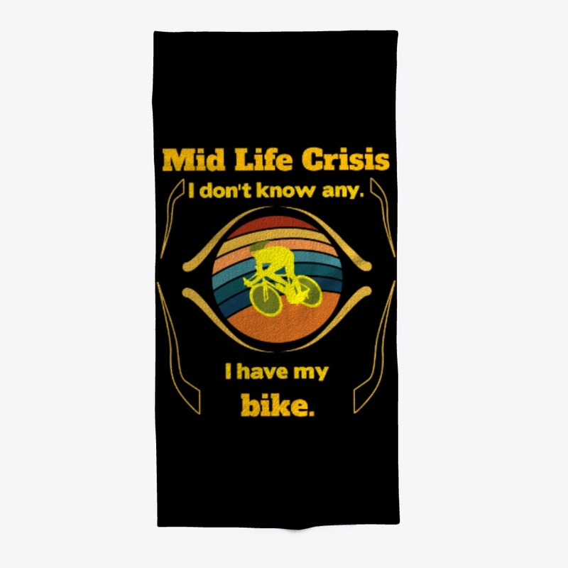 Mid life crises sorry, I ride a bike.