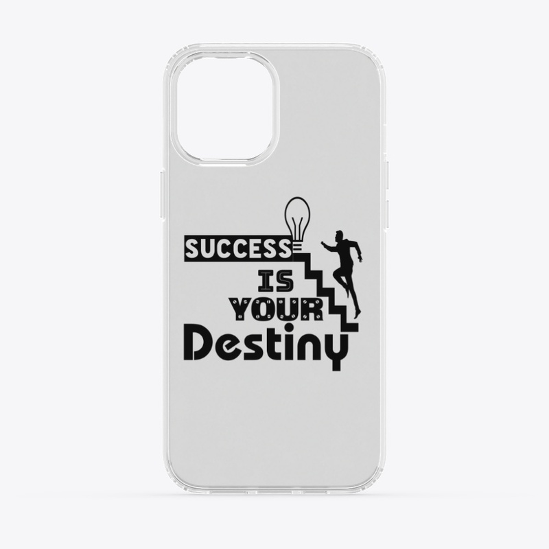 Success is your destiny 