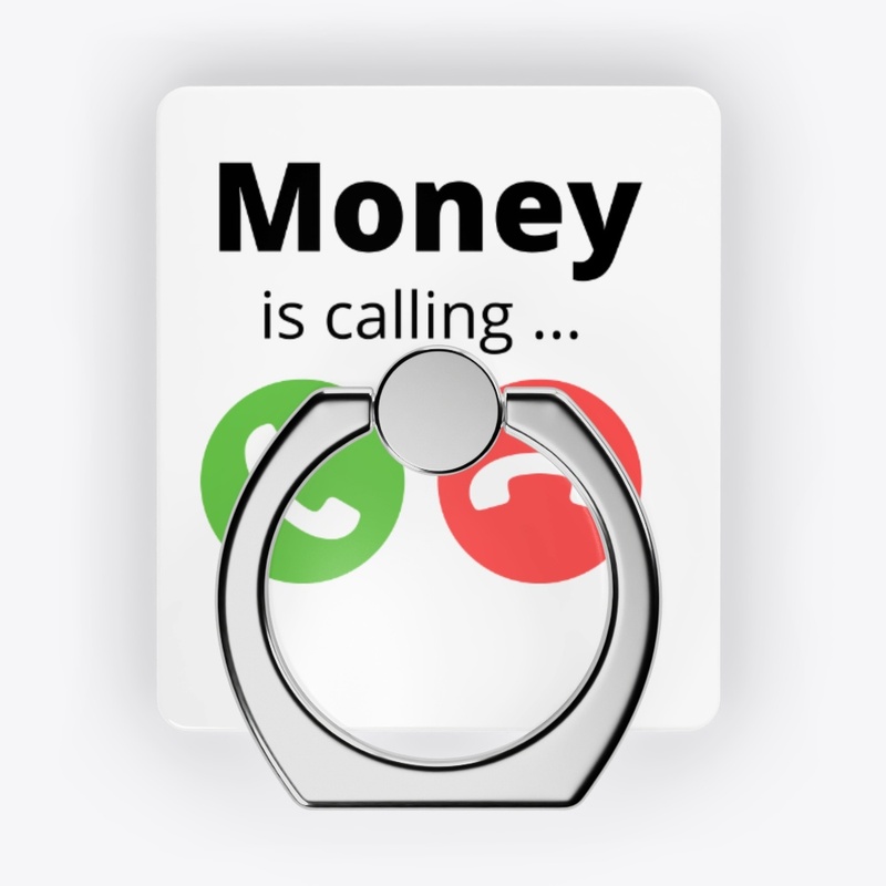 MONEY IS CALLING...
