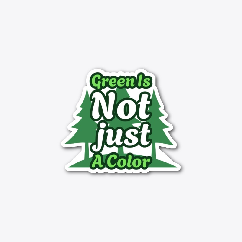 Green is Not Just a Color