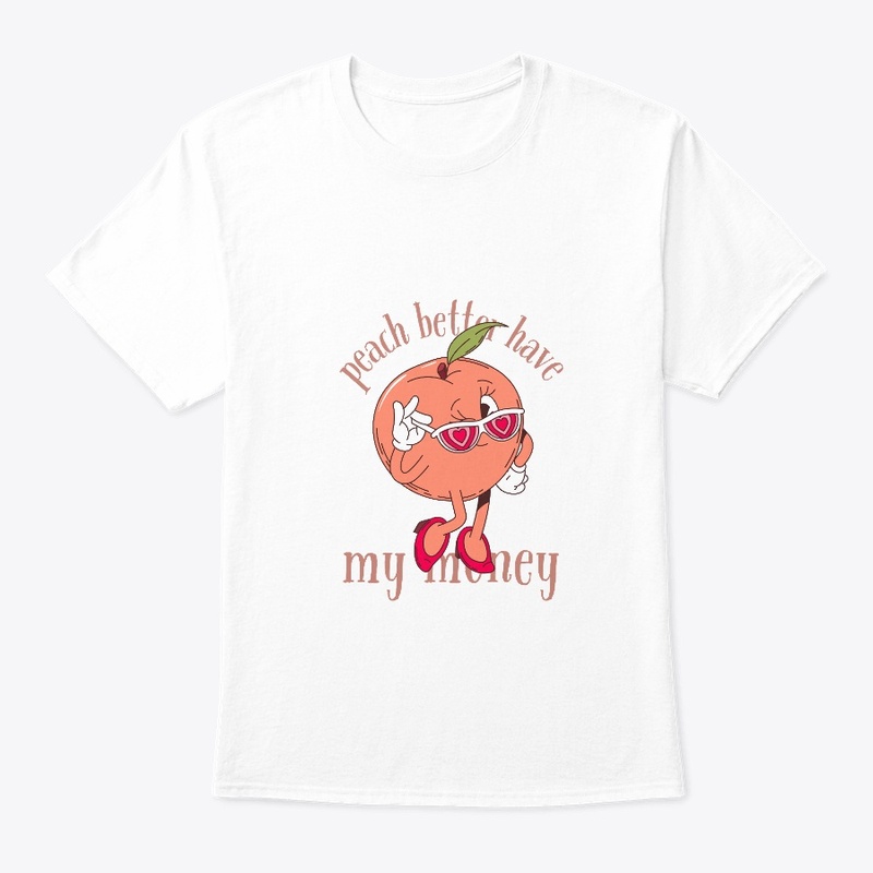 Peach Better Have My Money