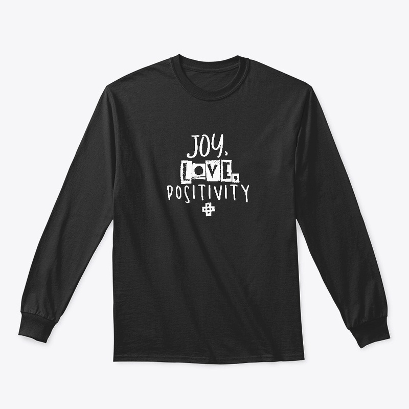 Joy, love, positivity