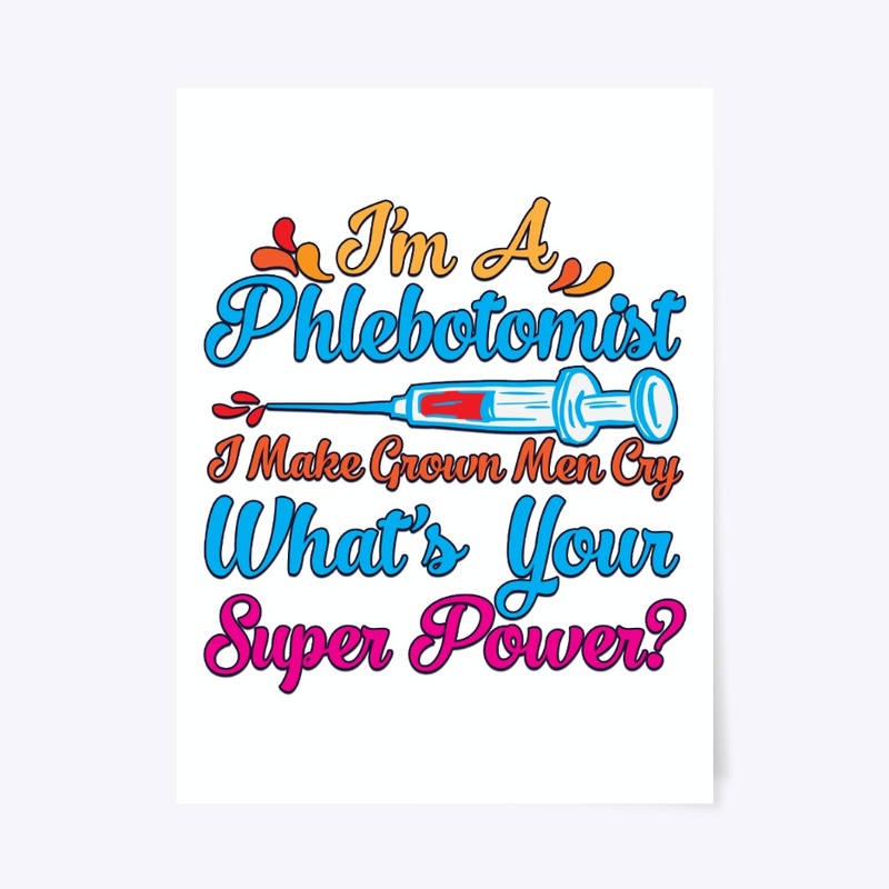 I'm A Phlebotomist, I Make Grown Men Cry