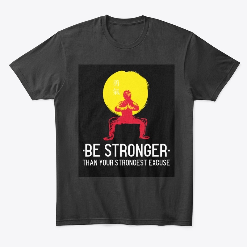 Be Stronger Than Your Strongest Excuse