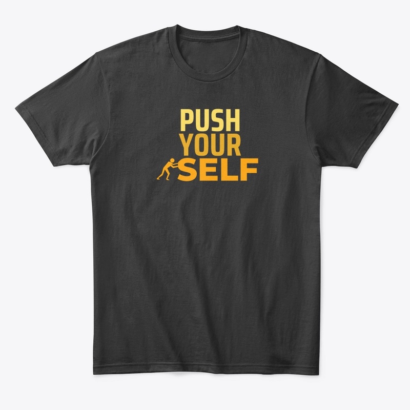 tshirt push yourself