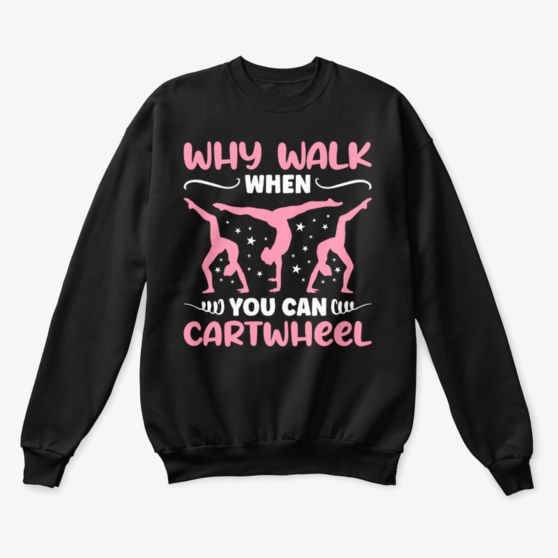 Why Walk When You Can Cartwheel
