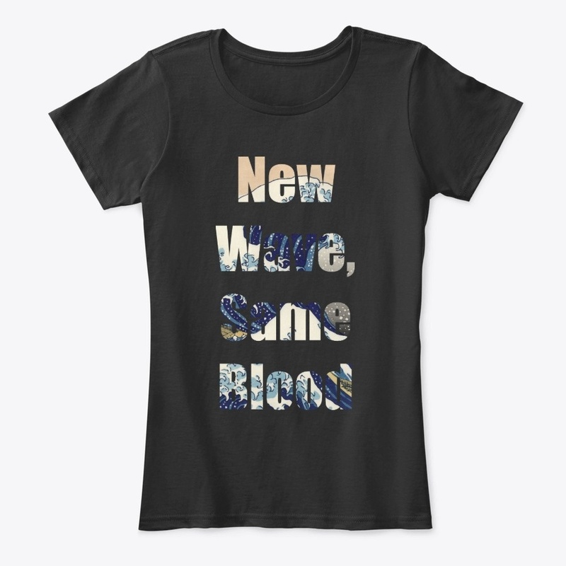 New Wave, Same Blood