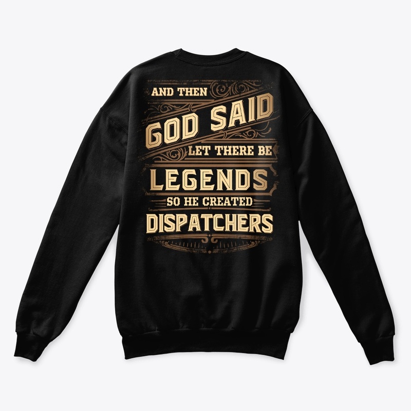 Legendary Dispatcher Hoodie 